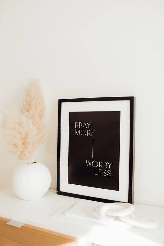 Letzte Chance! Pray more worry less - A3 Poster
