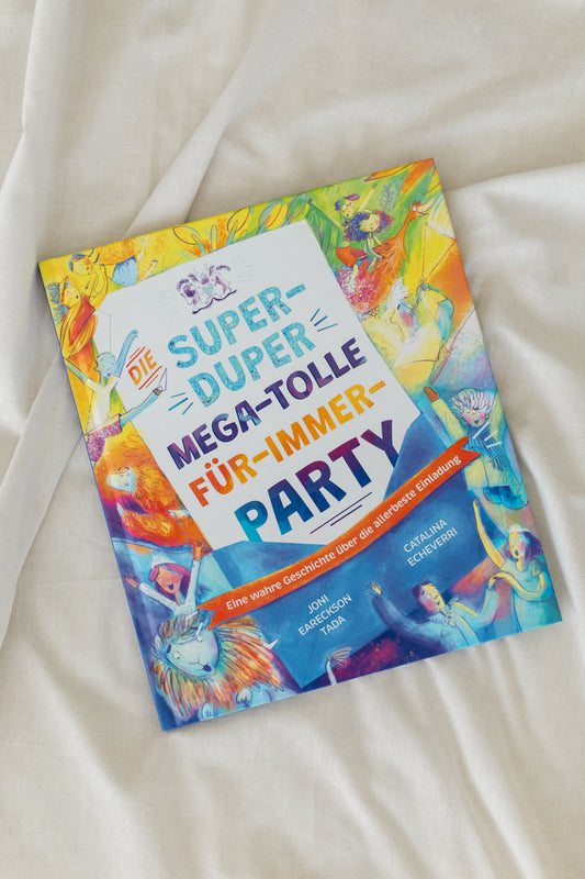 Die super-duper, mega-tolle Für-immer-Party - Kinderbuch von Joni Eareckson Tada