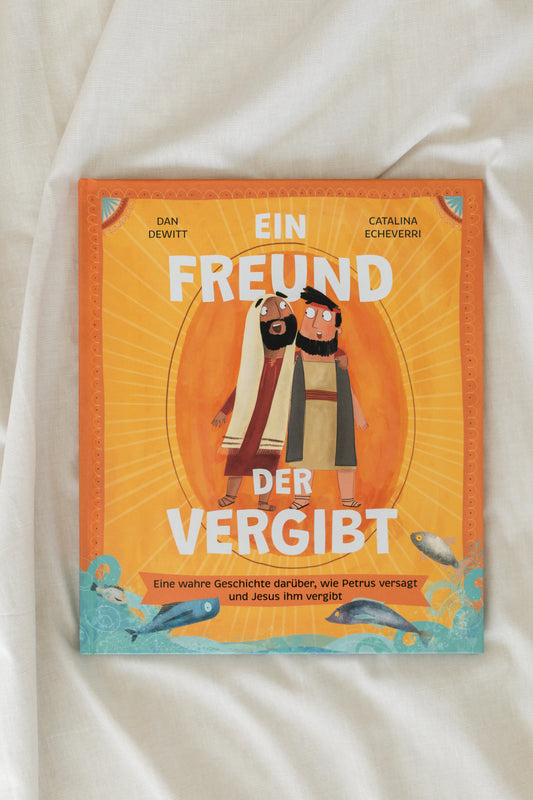 Ein Freund, der vergibt - Kinderbuch von Dan DeWitt