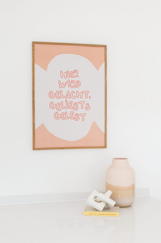 Hier wird gelacht, gelebt und geliebt - Poster 50x70 cm